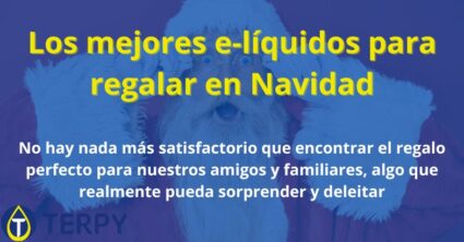 Los mejores e-líquidos para regalar en Navidad