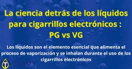La ciencia detrás de los líquidos para cigarrillos electrónicos: PG vs VG