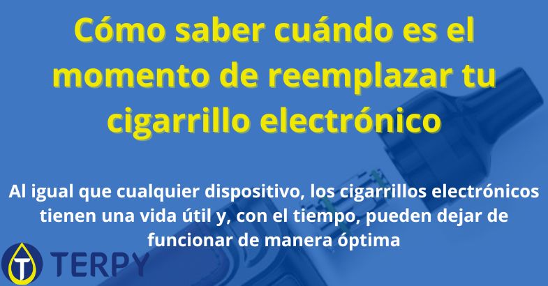 Cómo saber cuándo es el momento de reemplazar tu cigarrillo electrónico