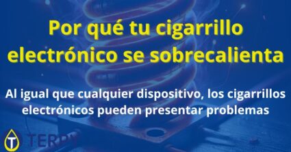 Por qué tu cigarrillo electrónico se sobrecalienta
