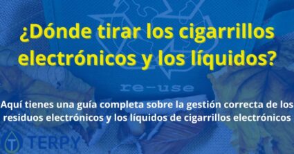 ¿Dónde tirar los cigarrillos electrónicos y los líquidos?