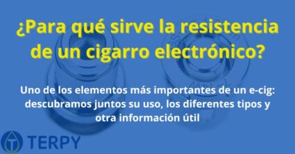 ¿Para qué sirve la resistencia de un cigarro electrónico?